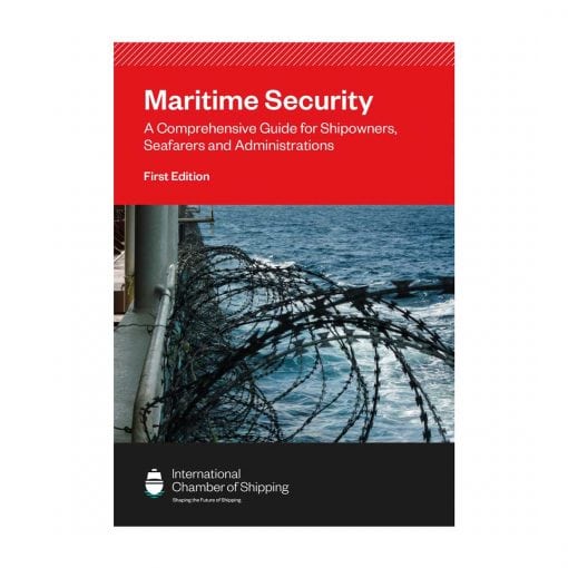 ELCOME ICS Maritime Security A Comprehensive Guide for Shipowners Seafarers and Administrations GP103 1st Edition 2021